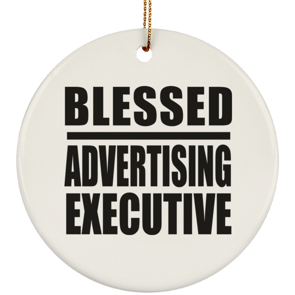Blessed Advertising Executive - Circle Ornament