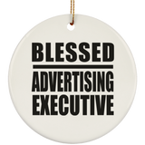 Blessed Advertising Executive - Circle Ornament