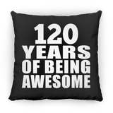 120th Birthday 120 Years Of Being Awesome - Throw Pillow Black
