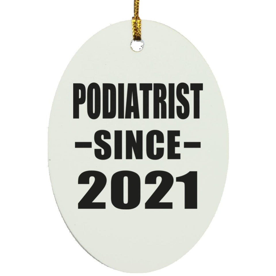 Podiatrist Since 2021 - Oval Ornament