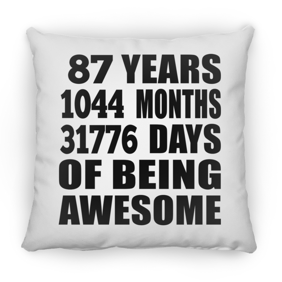 87th Birthday 87 Years 1044 Months 31776 Days Of Awesome - Throw Pillow