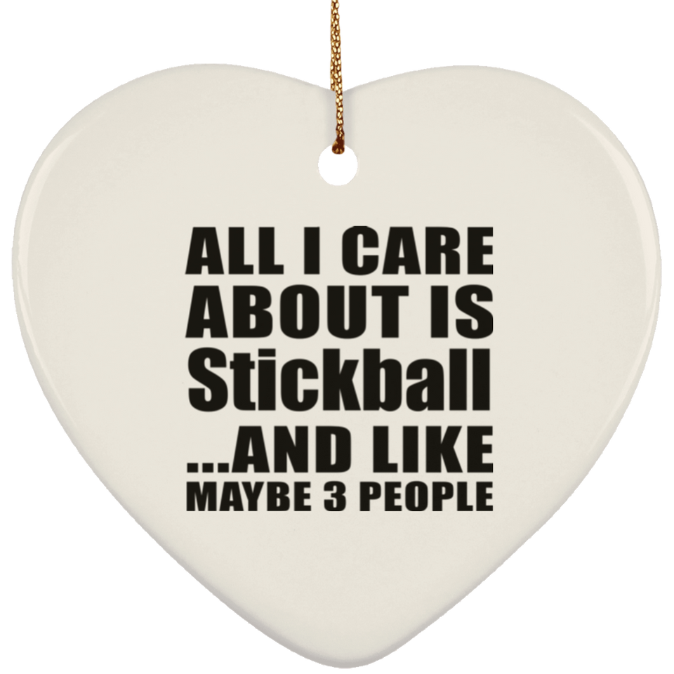 All I Care About Is Stickball - Heart Ornament