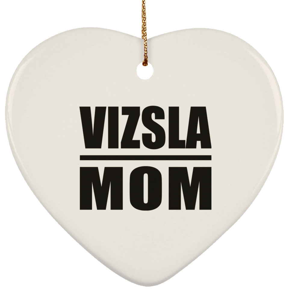 Vizsla Mom - Heart Ornament