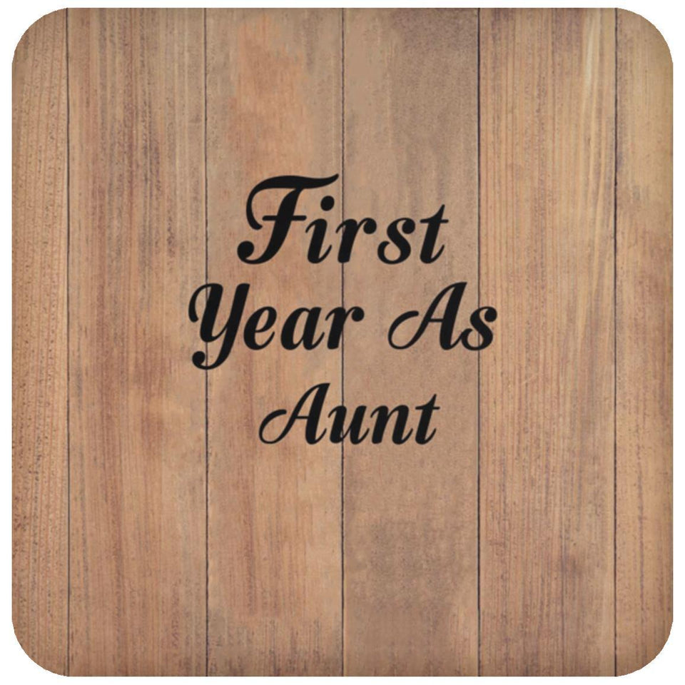First Year As Aunt - Drink Coaster C