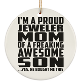 Proud Jeweler Mom Of Awesome Son - Circle Ornament