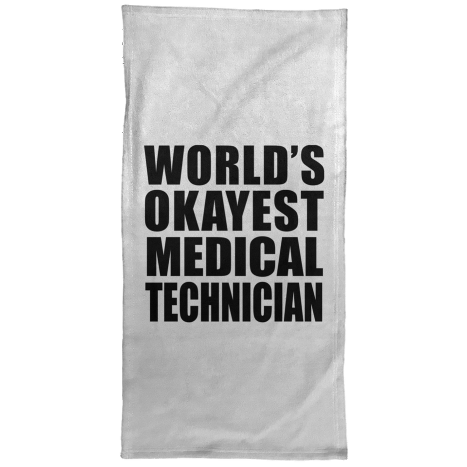 World's Okayest Medical Technician - Hand Towel