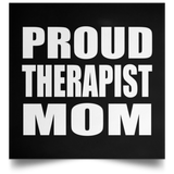 Proud Therapist Mom - Poster Square
