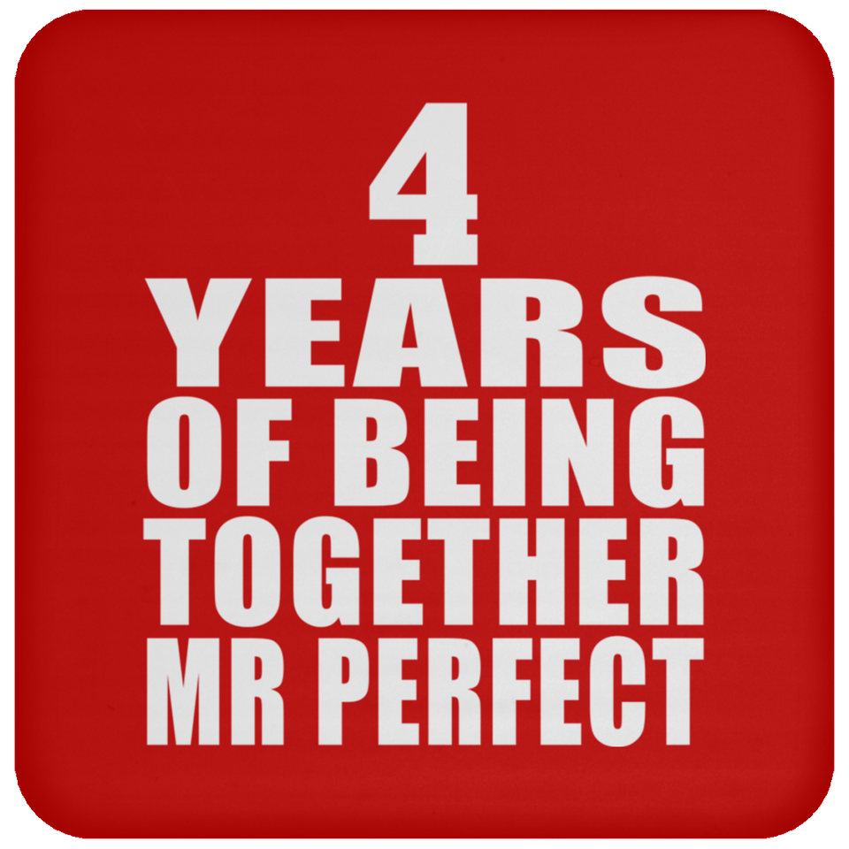 4th Anniversary 4 Years Of Being Mr Perfect - Drink Coaster