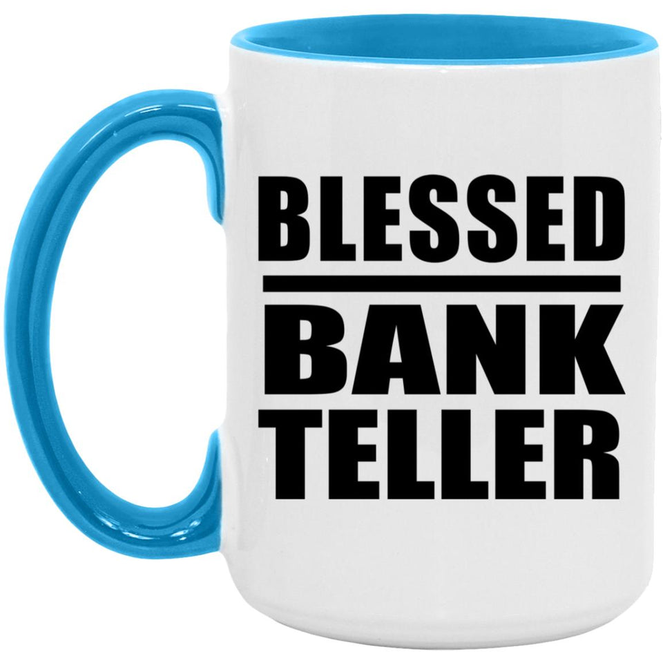 Blessed Bank Teller - 15oz Accent Mug Blue