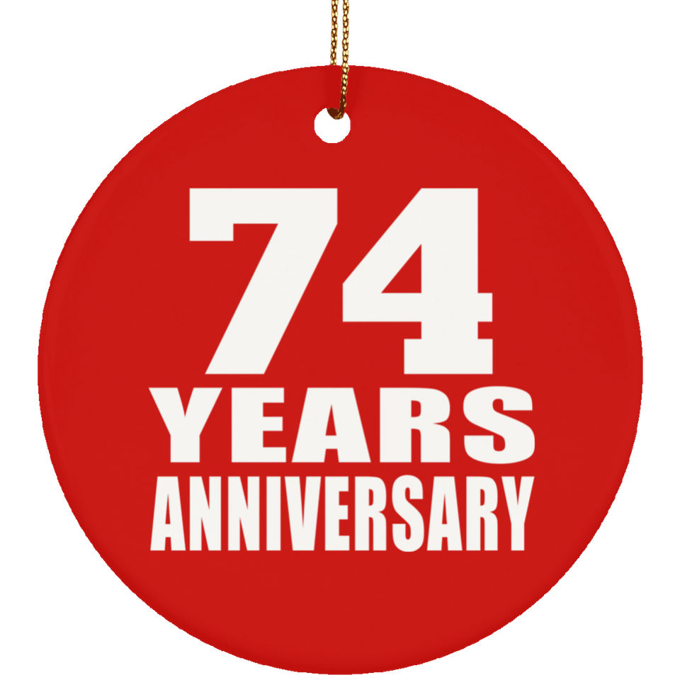 74th Anniversary 74 Years Anniversary - Circle Ornament
