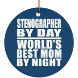 Stenographer By Day World's Best Mom By Night - Circle Ornament