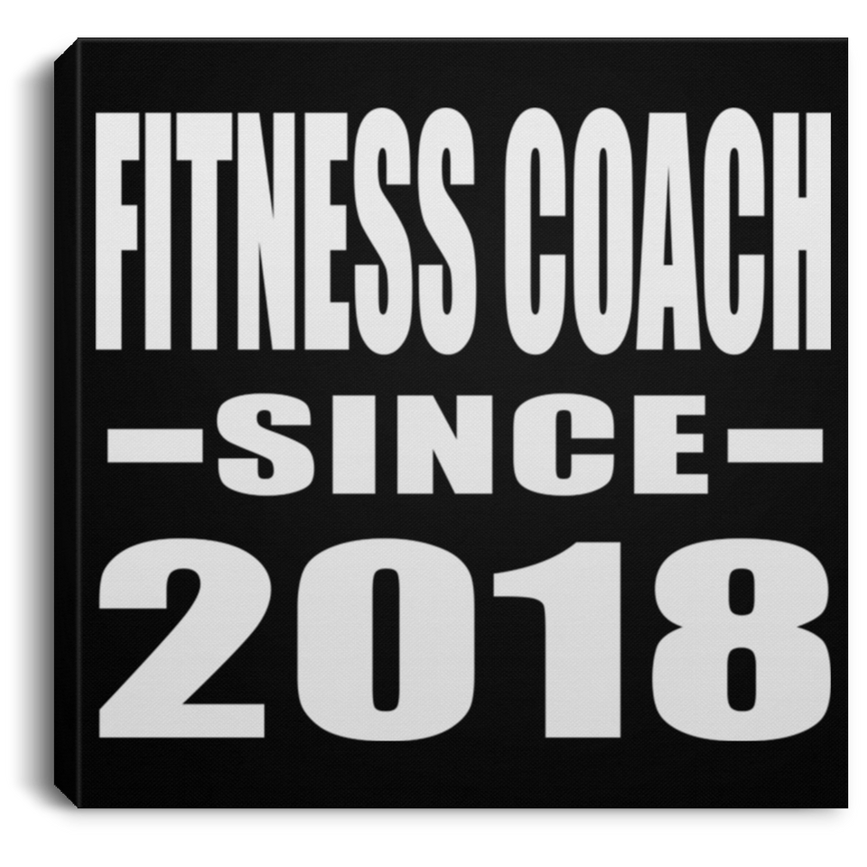 Fitness Coach Since 2018 - Canvas Square