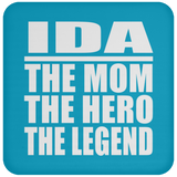 Ida The Mom The Hero The Legend - Drink Coaster
