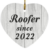 Roofer Since 2022 - Heart Ornament F
