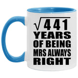 21st Anniversary Square Root of 441 Years Mrs Always Right - 11oz Accent Mug Blue