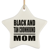 Black And Tan Coonhound Mom - Star Ornament