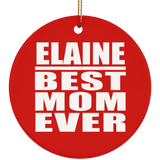 Elaine Best Mom Ever - Circle Ornament