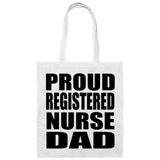 Proud Registered Nurse Dad - Tote Bag White