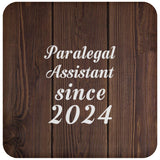 Paralegal Assistant Since 2024 - Drink Coaster D