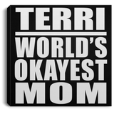 Terri World's Okayest Mom - Canvas Square