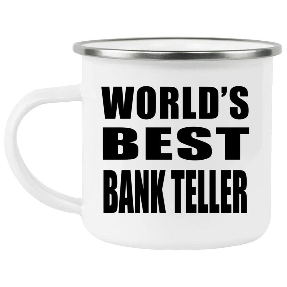 World's Best Bank Teller - 12oz Camping Mug