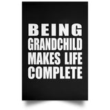 Being Grandchild Makes Life Complete - Poster Portrait
