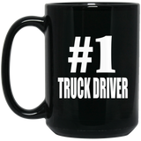 Number One #1 Truck Driver - 15 Oz Coffee Mug Black