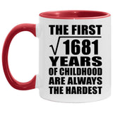 41st Birthday Square Root of 1681 Years of Childhood - 11oz Accent Mug Red