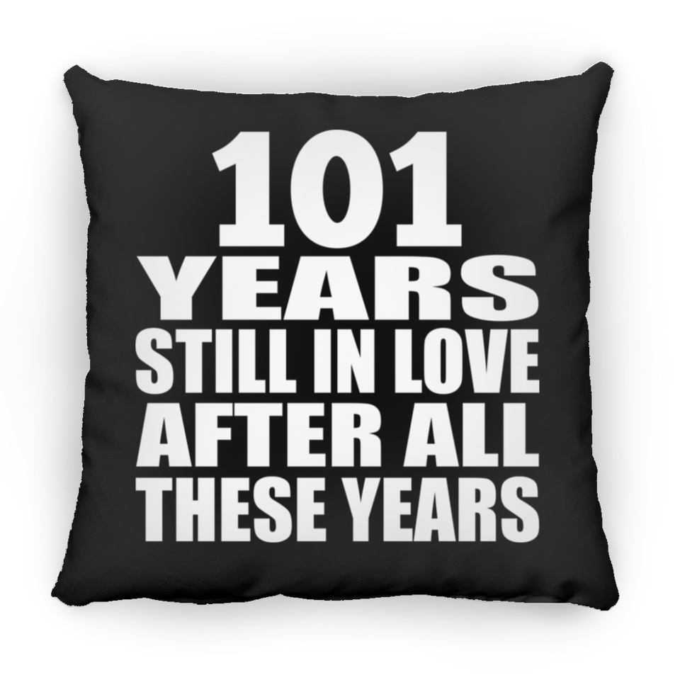 101st Anniversary 101 Years Still In Love After These Years - Throw Pillow Black