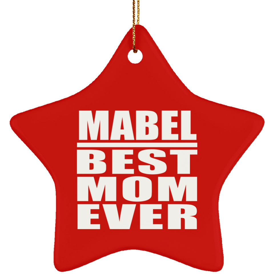 Mabel Best Mom Ever - Star Ornament