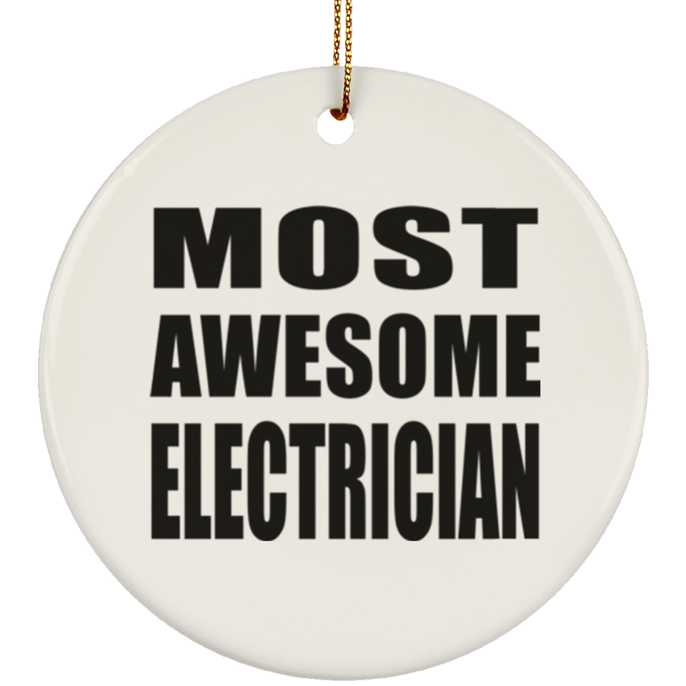 Most Awesome Electrician - Circle Ornament