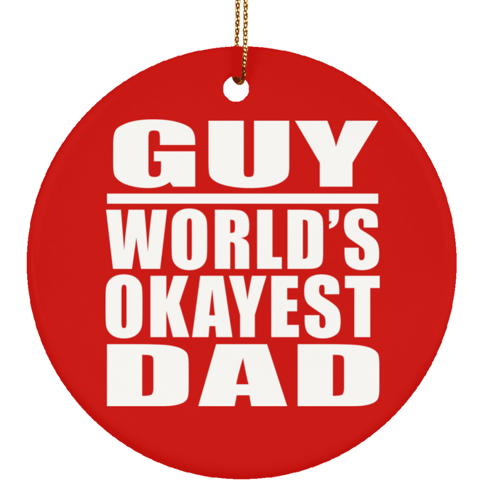 Guy World's Okayest Dad - Circle Ornament