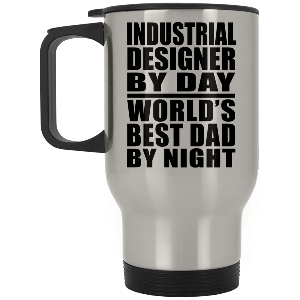Industrial Designer By Day World's Best Dad By Night - Silver Travel Mug