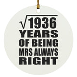 44th Anniversary Square Root of 1936 Years Mrs Always Right - Circle Ornament