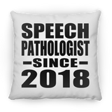 Speech Pathologist Since 2018 - Throw Pillow