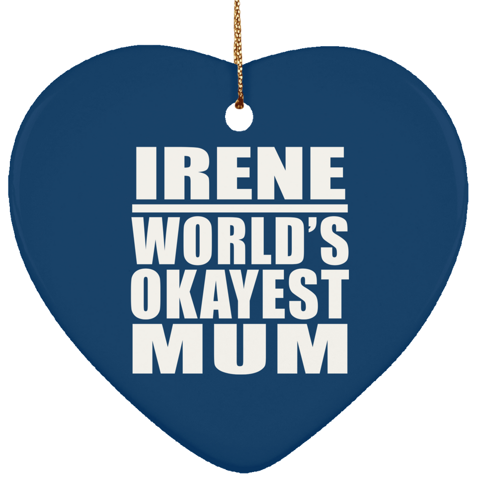 Irene World's Okayest Mum - Heart Ornament
