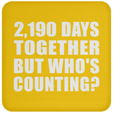 6th Anniversary 2,190 Days Together But Who's Counting - Drink Coaster