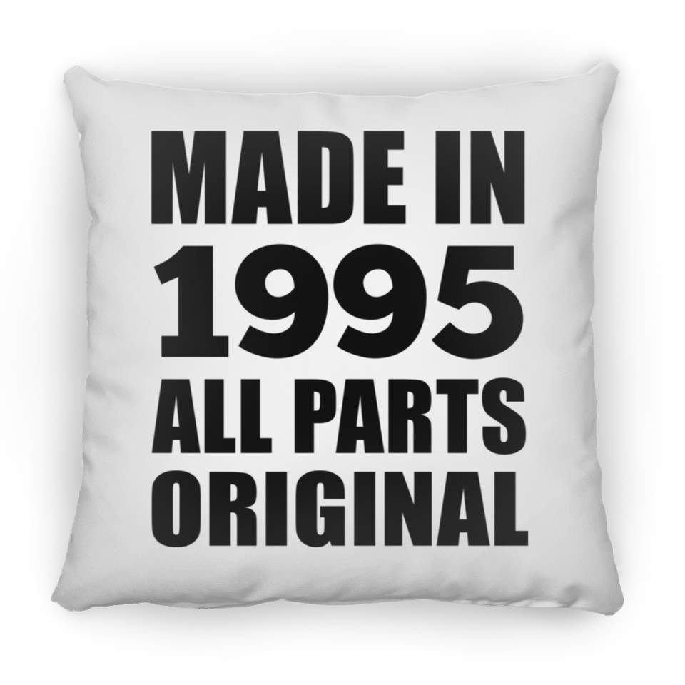29th Birthday Made in 1995 All Parts Original - Throw Pillow