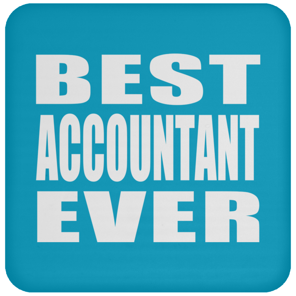Best Accountant Ever - Drink Coaster