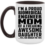 Proud Biomedical Engineer Mom Of Awesome Daughter - 15oz Accent Mug Black