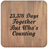 64th Anniversary 23,376 Days Together Who's Counting - Drink Coaster C