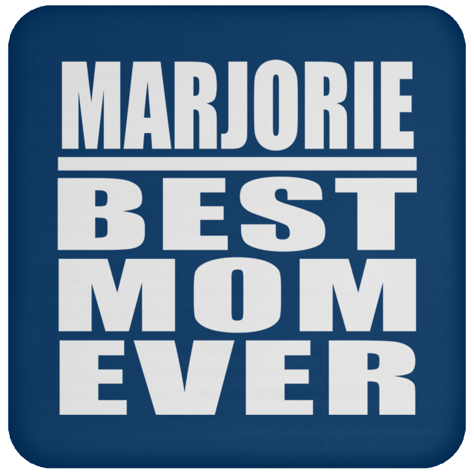Marjorie Best Mom Ever - Drink Coaster