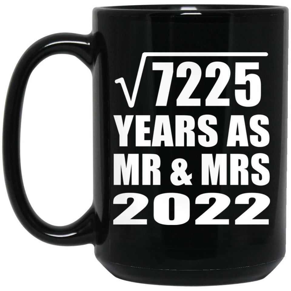 85th Anniversary Square Root of 7225 Years As Mr & Mrs 2022 - 15oz Coffee Mug Black