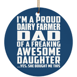 Proud Dairy Farmer Dad Of Awesome Daughter - Circle Ornament