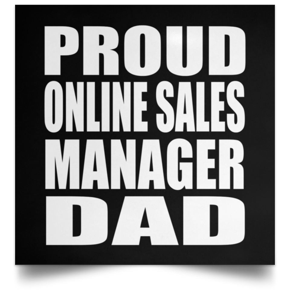 Proud Online Sales Manager Dad - Poster Square