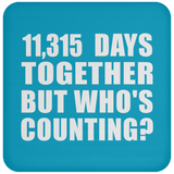31st Anniversary 11,315 Days Together But Who's Counting - Drink Coaster