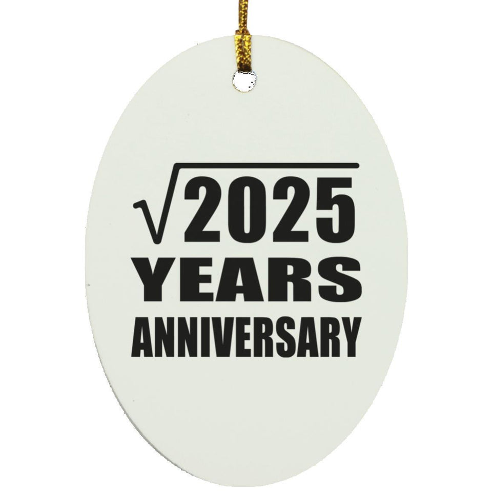 45th Anniversary Square Root of 2025 Years Anniversary - Oval Ornament