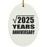 45th Anniversary Square Root of 2025 Years Anniversary - Oval Ornament