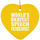 World's Okayest Speech Pathologist - Heart Ornament