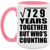 27th Anniversary Square Root of 729 Years Who's Counting - 15oz Accent Mug Pink
